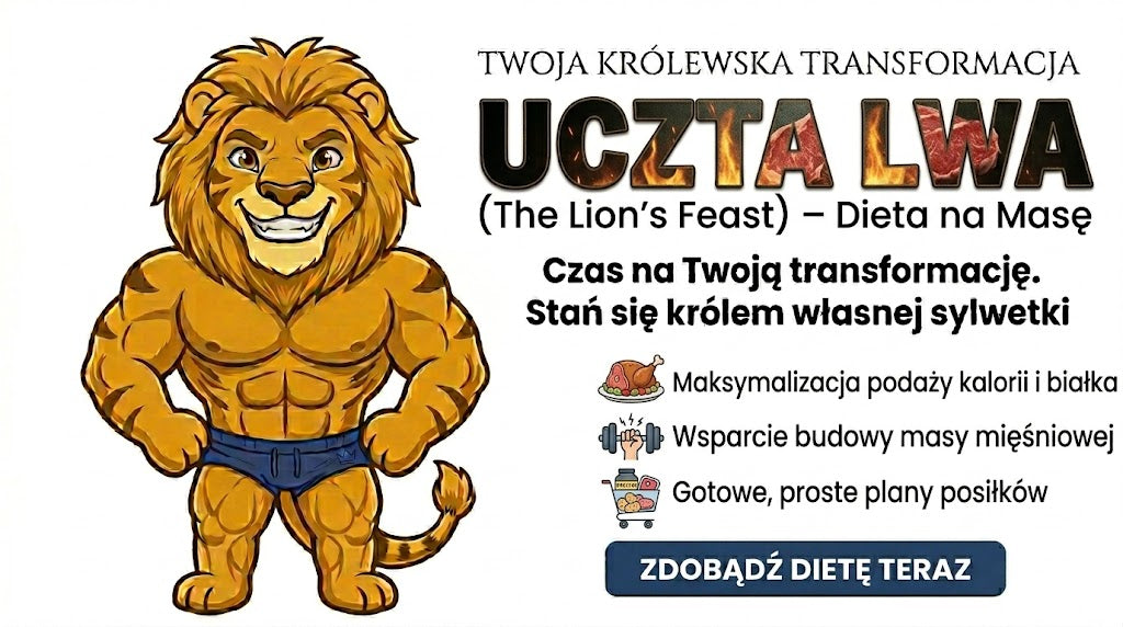 UCZTA LWA (The Lion's Feast) – Dieta na Masę
